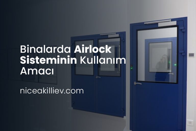 Binalarda Airlock Sisteminin Kullanım Amacı 