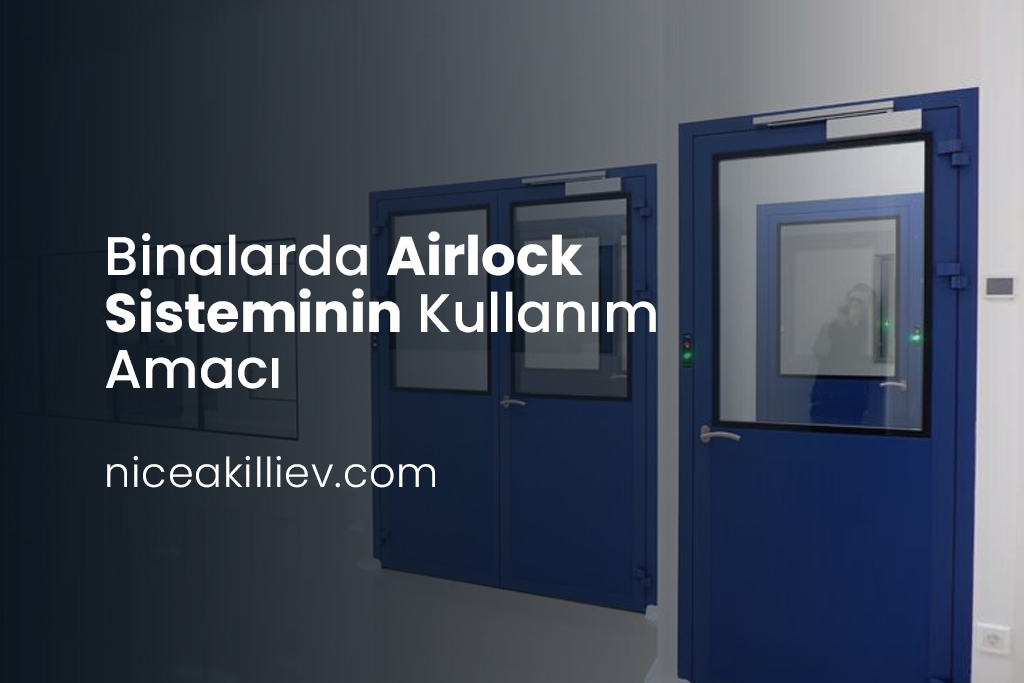 Binalarda Airlock Sisteminin Kullanım Amacı 